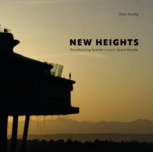 New Heights: Transforming Seattle's Iconic Space Needle by OLSON KUNDIG