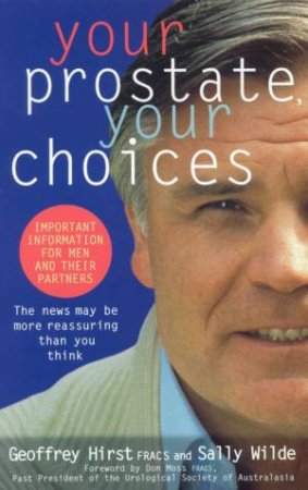 Your Prostate, Your Choice by Geoff Hirst & Sally Wilde