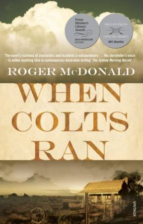 When Colts Ran by Roger McDonald