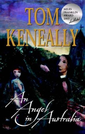 An Angel In Australia by Tom Keneally