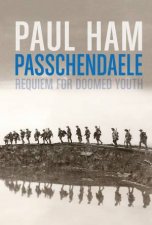Passchendaele Requiem for Doomed Youth