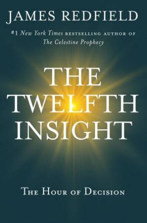 The Twelfth Insight by James Redfield