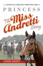 Princess The Miss Andretti Story