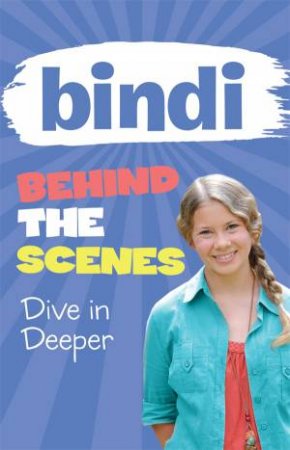 Dive in Deeper by Bindi Irwin & Meredith Costain