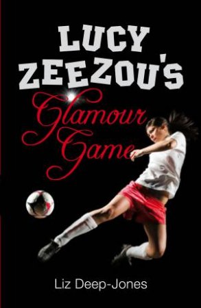 Lucy Zeezou's Glamour Game by Liz Deep-Jones