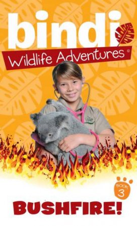 Bushfire! by Bindi Irwin