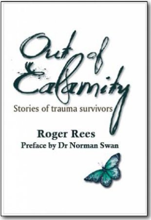 Out of Calamity by Roger Rees