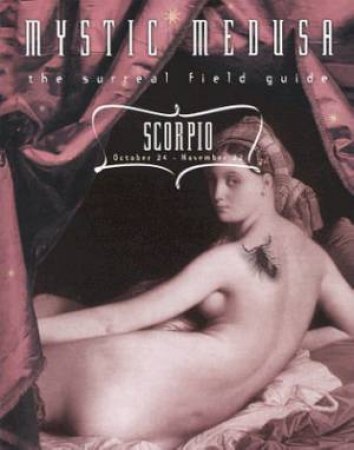 Mystic Medusa: Scorpio by Mystic Medusa