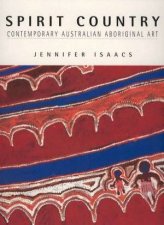 Spirit Country Contemporary Australian Aboriginal Art