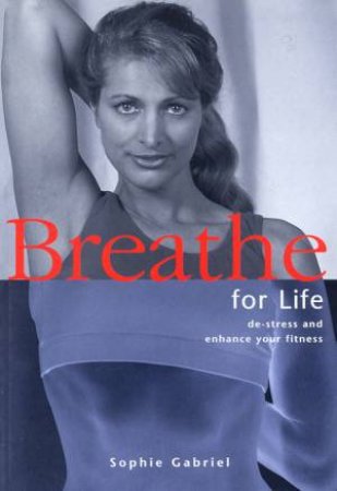 Breathe For Life by Sophie Gabriel