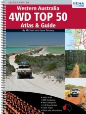 Western Australia 4wd Top 50 Atlas And Guide 2 Ed