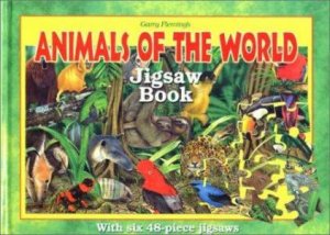 Animals Of The World Jigsaw Book by Garry Fleming