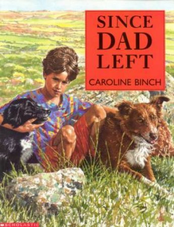 Since Dad Left by Caroline Binch