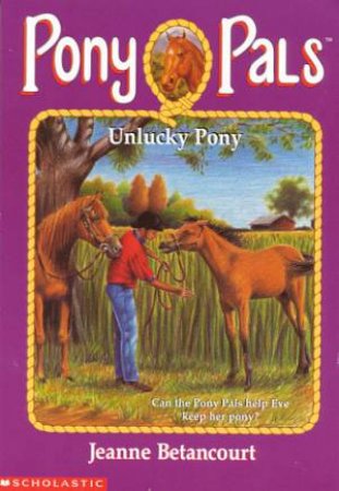 Unlucky Pony by Jeanne Betancourt