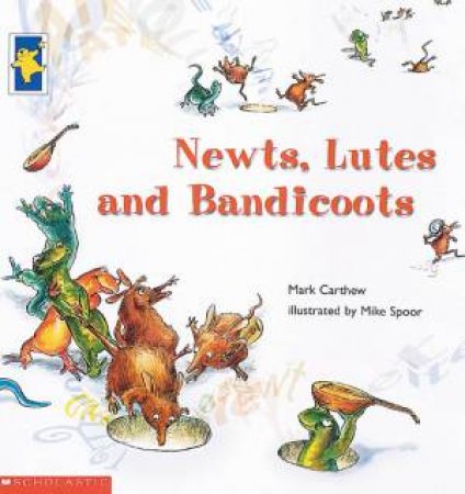 Newts, Lutes And Bandicoots by Mark Carthew