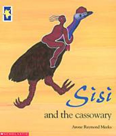 Sisi And The Cassowary by Arone Raymond Meeks