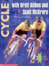 Living Legends Cycle With Brett Aitken And Scott McGrory