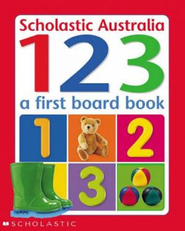 123: A First Board Book by Chez Pitchall & Christine Gunzi