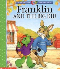 A Franklin TV Storybook Franklin And The Big Kid