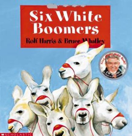 Six White Boomers - Book & CD by Rolf Harris & Bruce Whatley