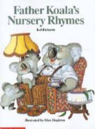 Father Koala's Nursery Rhymes by Kel Richards