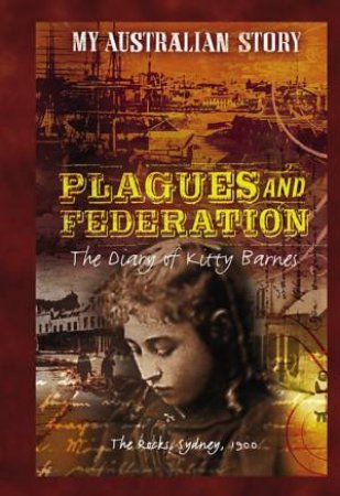 My Australian Story: Plagues And Federation by Vashti Farrer