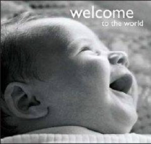 Welcome To The World by J Beck