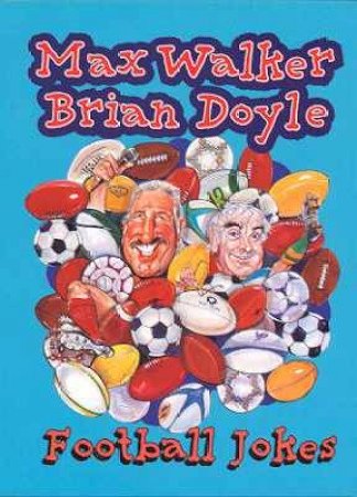 Football Jokes by Max Walker & Brian Doyle