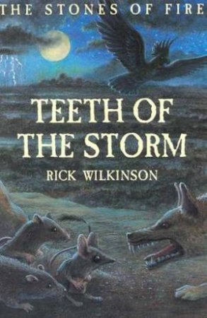 Teeth Of The Storm by Rick Wilkinson