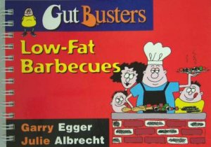 GutBusters: Low-Fat Barbecues by Julia Albrecht & Garry Egger
