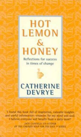 Hot Lemon And Honey by Catherine DeVrye
