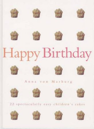 Happy Birthday by Anna von Marburg