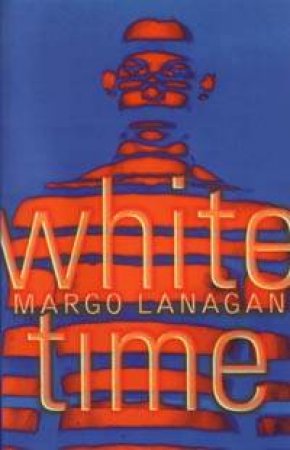 White Time by Margo Lanagan