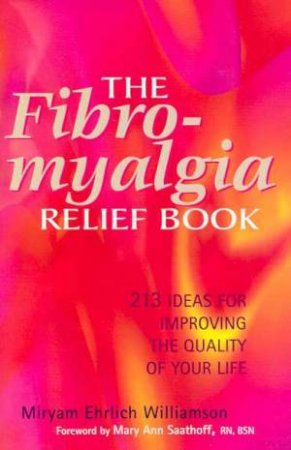 The Fibromyalgia Relief Book by Miryam Ehrlich Williamson