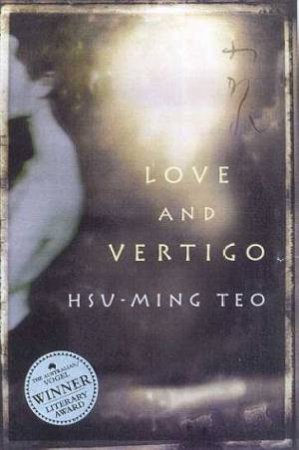 Love And Vertigo by Hsu-Ming Teo