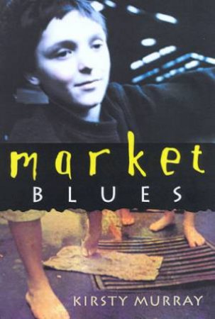 Market Blues by Kirsty Murray