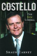 Peter Costello The New Liberal