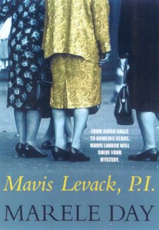 Mavis Levack, P.I. by Marele Day