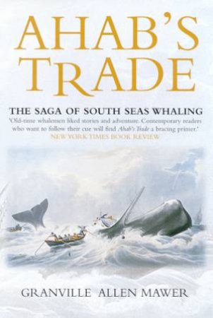 Ahab's Trade by Allen Mawer
