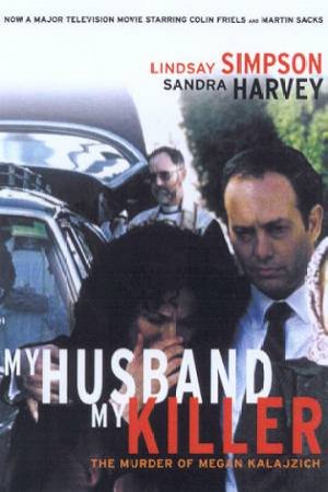 My Husband, My Killer by Sandra Harvey & Lindsay Simpson