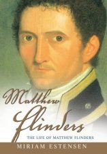 The Life Of Matthew Flinders