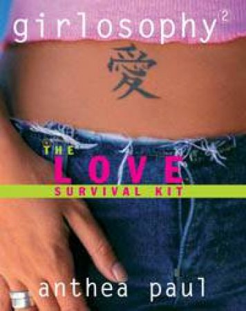 The Love Survival Kit by Anthea Paul