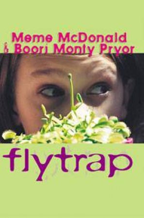 Flytrap by Meme McDonald & Boori Monty Pryor