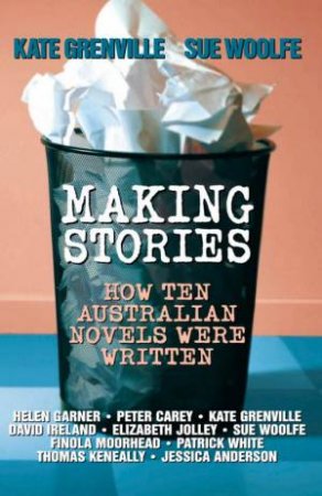 Making Stories by Kate Grenville and Sue Woolfe