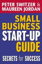 Small Business StartUp Guide Secrets For Success