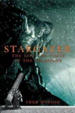 Stargazer The Life And Times Of The Telescope