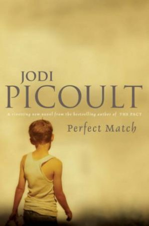 Perfect Match by Jodi Picoult