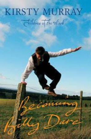 Becoming Billy Dare by Kirsty Murray