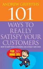 101 Ways To Really Satisfy Your Customers
