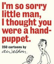 Im So Sorry Little Man I Thought You Were A HandPuppet